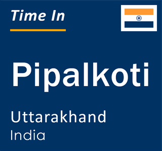 Current local time in Pipalkoti, Uttarakhand, India