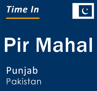 Current local time in Pir Mahal, Punjab, Pakistan