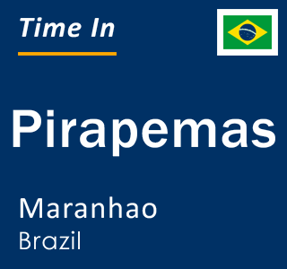 Current local time in Pirapemas, Maranhao, Brazil