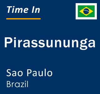 Current local time in Pirassununga, Sao Paulo, Brazil