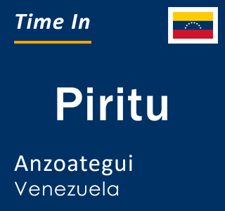 Current time in Piritu, Anzoategui, Venezuela