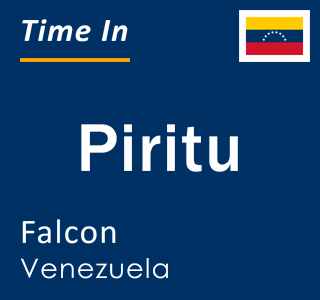 Current time in Piritu, Falcon, Venezuela