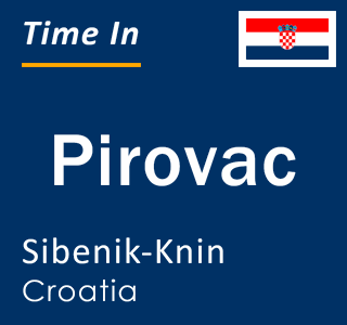 Current local time in Pirovac, Sibenik-Knin, Croatia