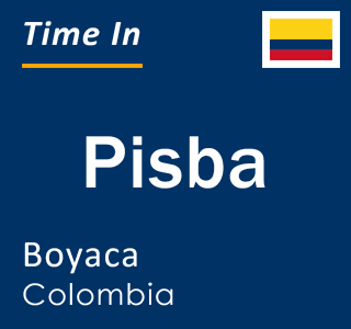 Current local time in Pisba, Boyaca, Colombia