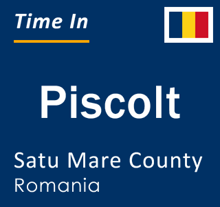 Current local time in Piscolt, Satu Mare County, Romania