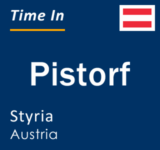 Current local time in Pistorf, Styria, Austria