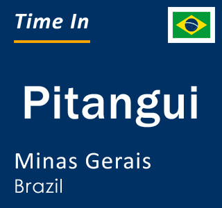 Current local time in Pitangui, Minas Gerais, Brazil