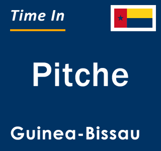 Current local time in Pitche, Guinea-Bissau