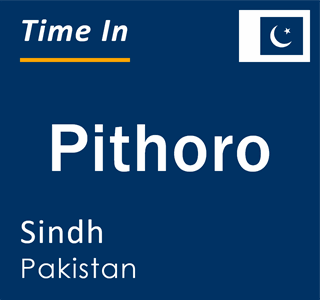 Current local time in Pithoro, Sindh, Pakistan