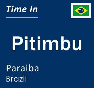Current local time in Pitimbu, Paraiba, Brazil