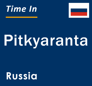 Current local time in Pitkyaranta, Russia