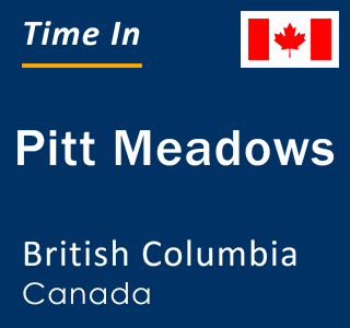 Current local time in Pitt Meadows, British Columbia, Canada