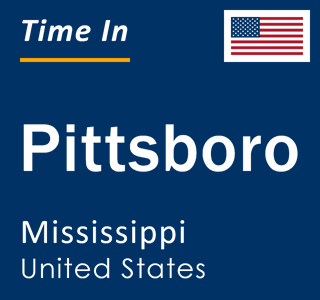 Current local time in Pittsboro, Mississippi, United States