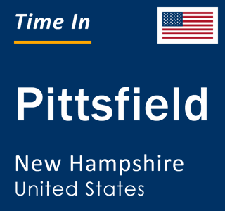 Current local time in Pittsfield, New Hampshire, United States