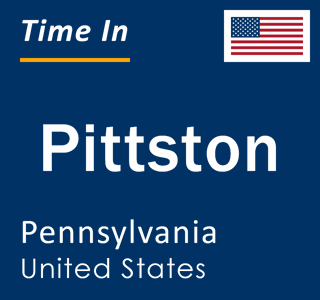 Current local time in Pittston, Pennsylvania, United States