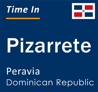 Current local time in Pizarrete, Peravia, Dominican Republic