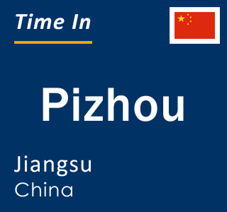 Current local time in Pizhou, Jiangsu, China