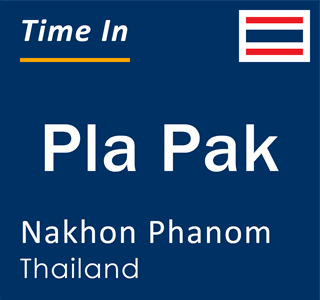 Current time in Pla Pak, Nakhon Phanom, Thailand