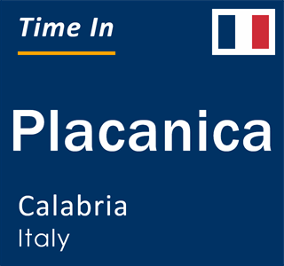 Current local time in Placanica, Calabria, Italy