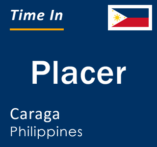 Current local time in Placer, Caraga, Philippines