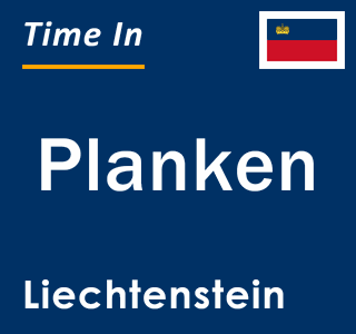 Current local time in Planken, Liechtenstein