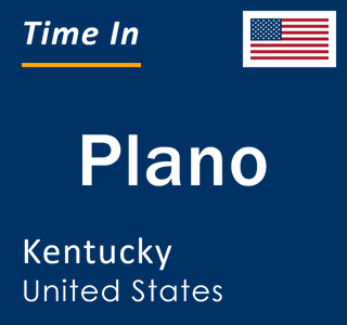 Current local time in Plano, Kentucky, United States