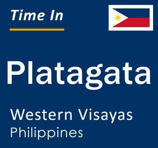 Current local time in Platagata, Western Visayas, Philippines