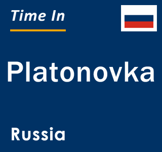 Current local time in Platonovka, Russia