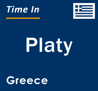 Current local time in Platy, Greece