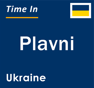 Current local time in Plavni, Ukraine