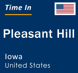 Current local time in Pleasant Hill, Iowa, United States