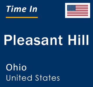 Current local time in Pleasant Hill, Ohio, United States