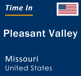 Current local time in Pleasant Valley, Missouri, United States