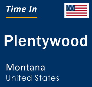 Current local time in Plentywood, Montana, United States