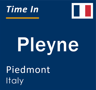 Current local time in Pleyne, Piedmont, Italy