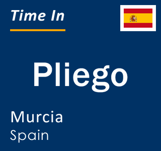 Current local time in Pliego, Murcia, Spain