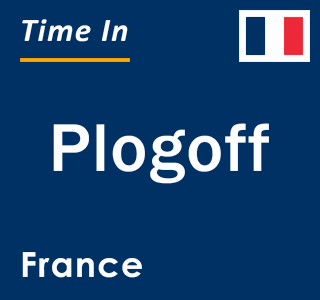 Current local time in Plogoff, France