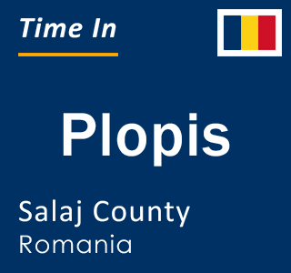 Current local time in Plopis, Salaj County, Romania