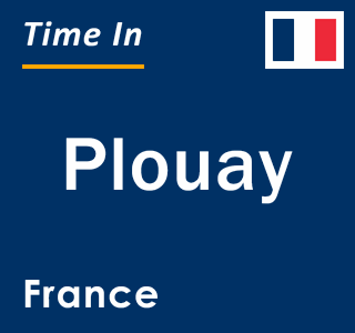 Current local time in Plouay, France