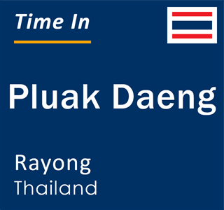 Current local time in Pluak Daeng, Rayong, Thailand