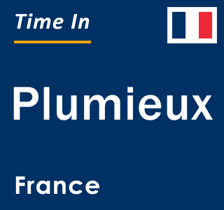 Current local time in Plumieux, France