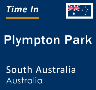 Current local time in Plympton Park, South Australia, Australia