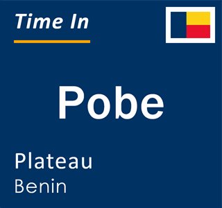 Current local time in Pobe, Plateau, Benin