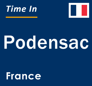 Current local time in Podensac, France