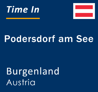 Current local time in Podersdorf am See, Burgenland, Austria