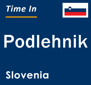 Current local time in Podlehnik, Slovenia