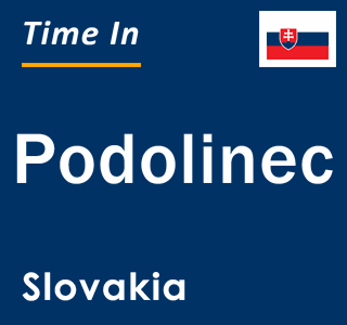 Current local time in Podolinec, Slovakia