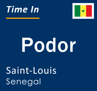 Current local time in Podor, Saint-Louis, Senegal