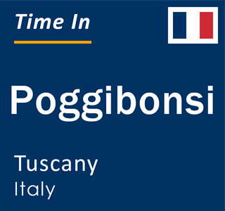 Current local time in Poggibonsi, Tuscany, Italy
