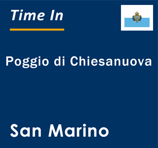 Current local time in Poggio di Chiesanuova, San Marino